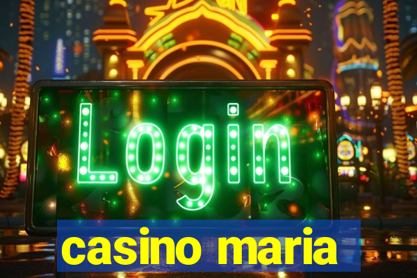 casino maria