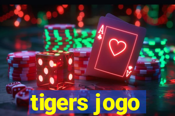 tigers jogo