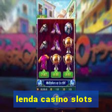 lenda casino slots