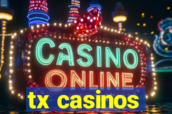 tx casinos