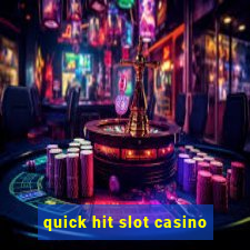 quick hit slot casino