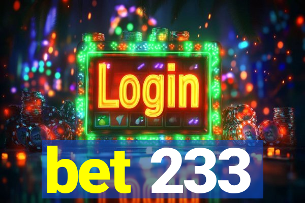 bet 233