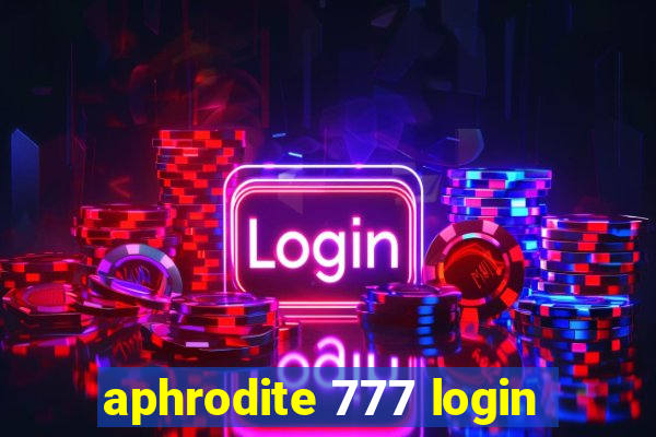 aphrodite 777 login