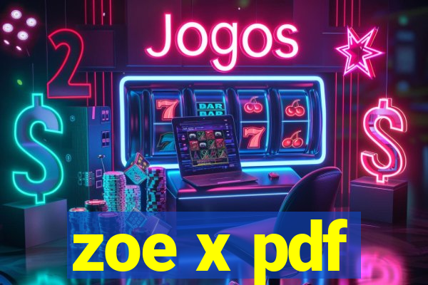 zoe x pdf