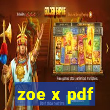 zoe x pdf