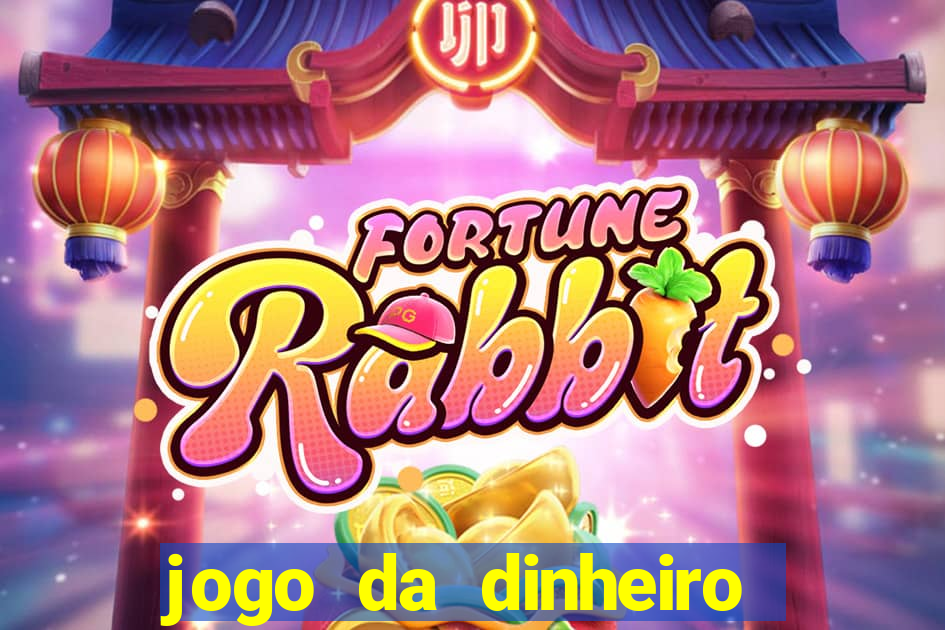 jogo da dinheiro sacar pix