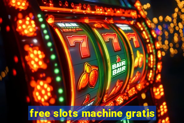 free slots machine gratis