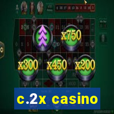 c.2x casino