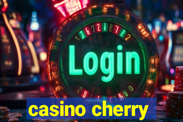 casino cherry