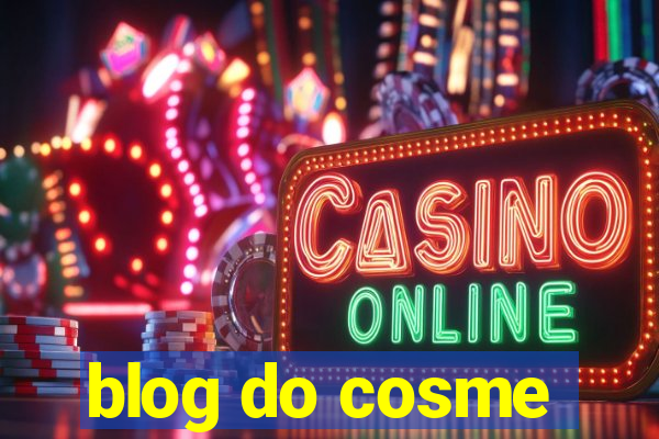 blog do cosme