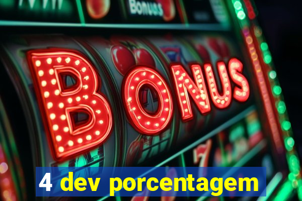 4 dev porcentagem