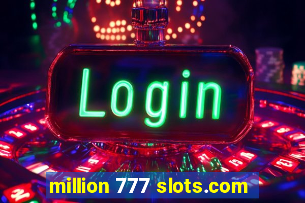 million 777 slots.com