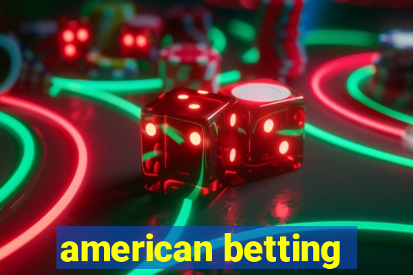 american betting