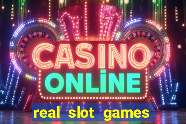 real slot games for money