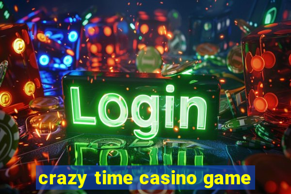 crazy time casino game