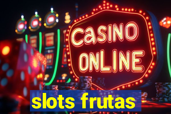 slots frutas