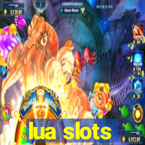 lua slots