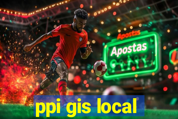 ppi gis local