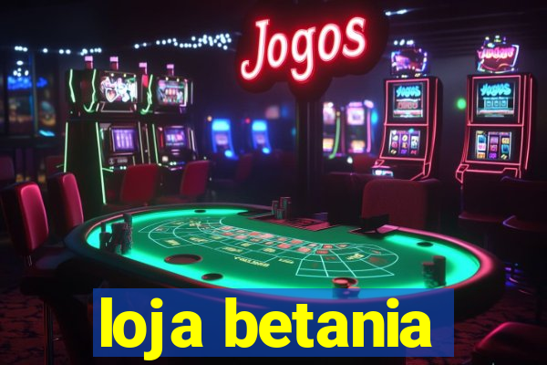 loja betania