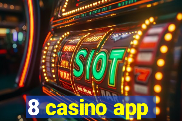 8 casino app