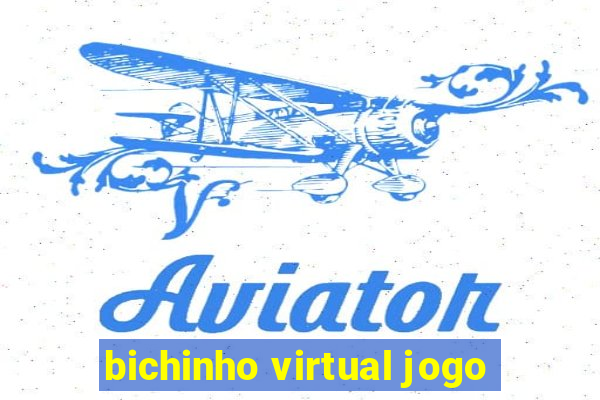 bichinho virtual jogo