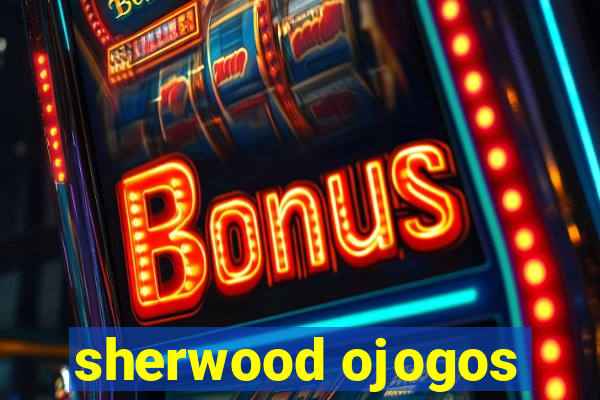 sherwood ojogos