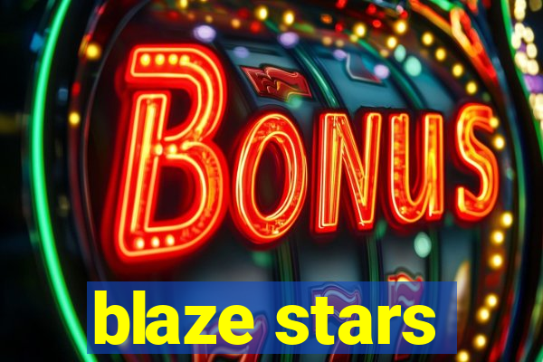 blaze stars