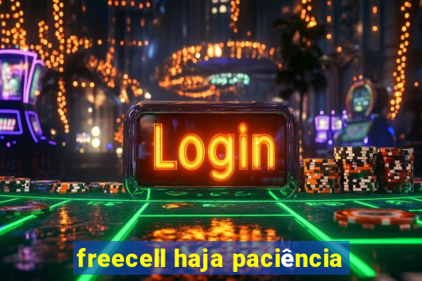 freecell haja paciência