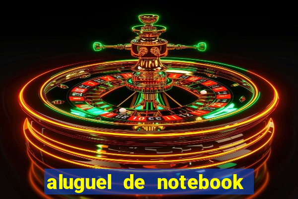 aluguel de notebook vitoria es