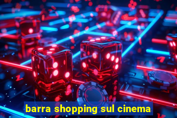 barra shopping sul cinema