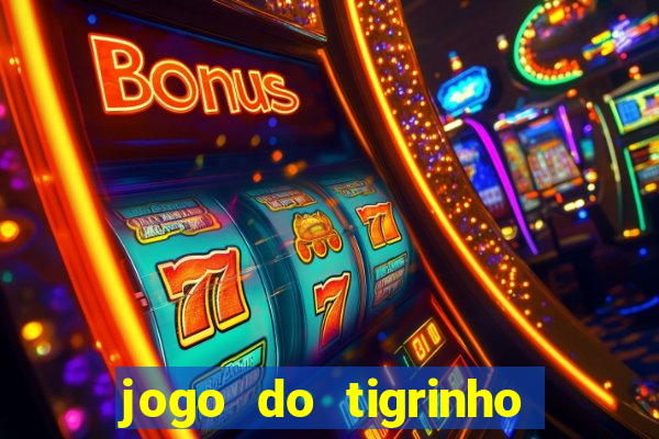 jogo do tigrinho nova plataforma