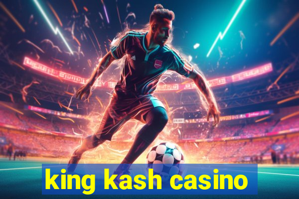 king kash casino