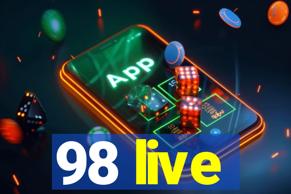 98 live