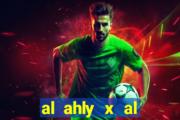 al ahly x al ittihad palpites