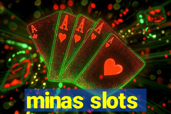 minas slots