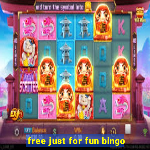 free just for fun bingo