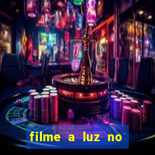 filme a luz no fim do mundo completo dublado