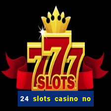 24 slots casino no deposit bonus codes