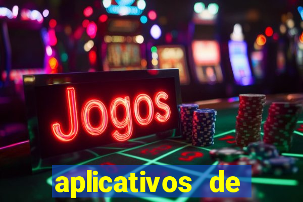 aplicativos de jogos de apostas