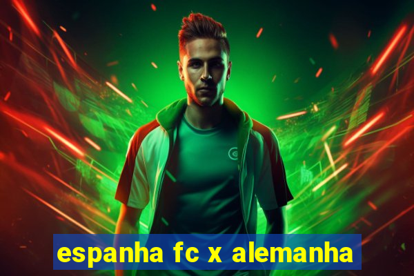 espanha fc x alemanha