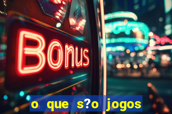 o que s?o jogos de slots