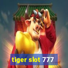 tiger slot 777