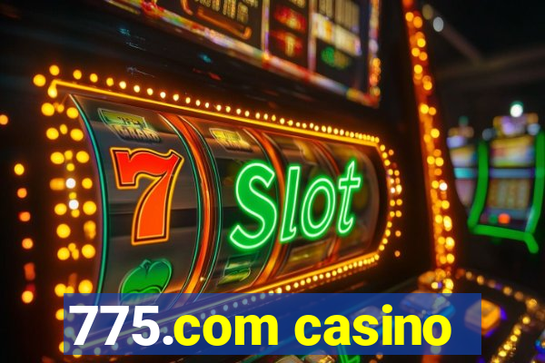 775.com casino