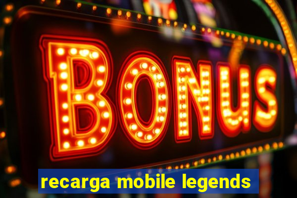 recarga mobile legends