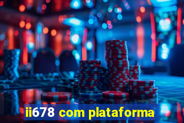 ii678 com plataforma