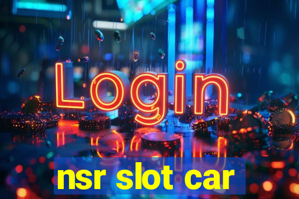 nsr slot car