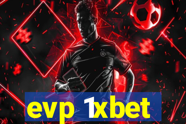 evp 1xbet