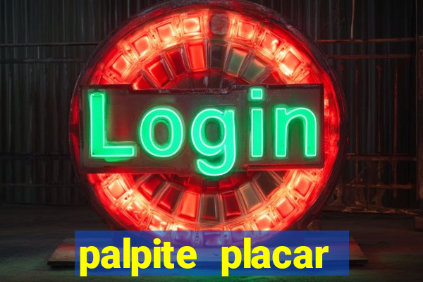 palpite placar exato de hoje