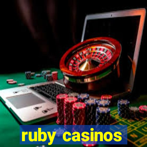 ruby casinos