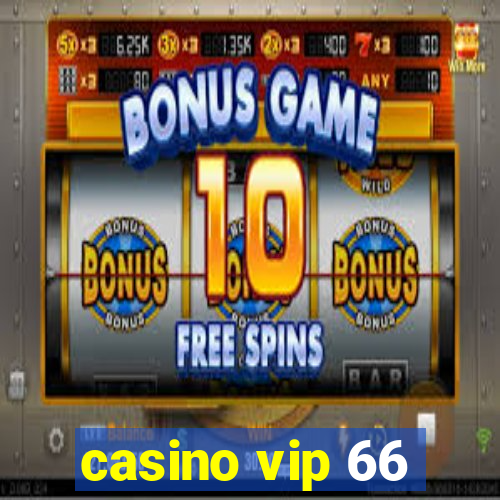 casino vip 66